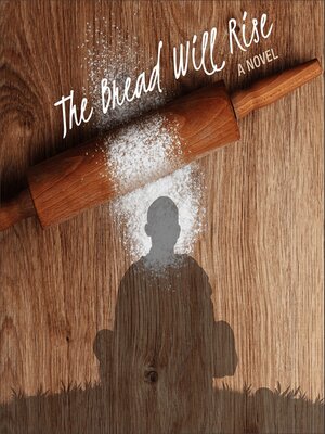 cover image of The Bread Will Rise